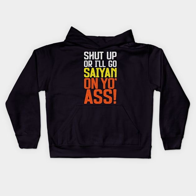 Go Saiyan Up Yo' Ass! Kids Hoodie by manoystee